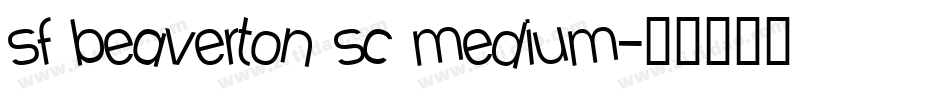 sf beaverton sc medium字体转换
